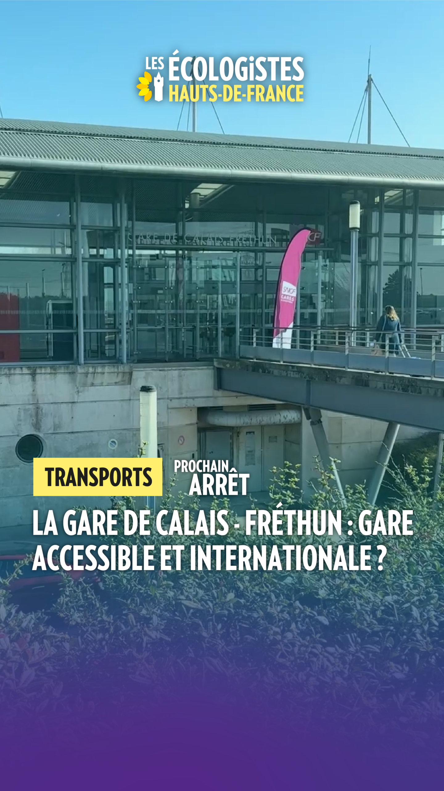 La gare de Calais - Fréthun : gare accessible et internationale ?